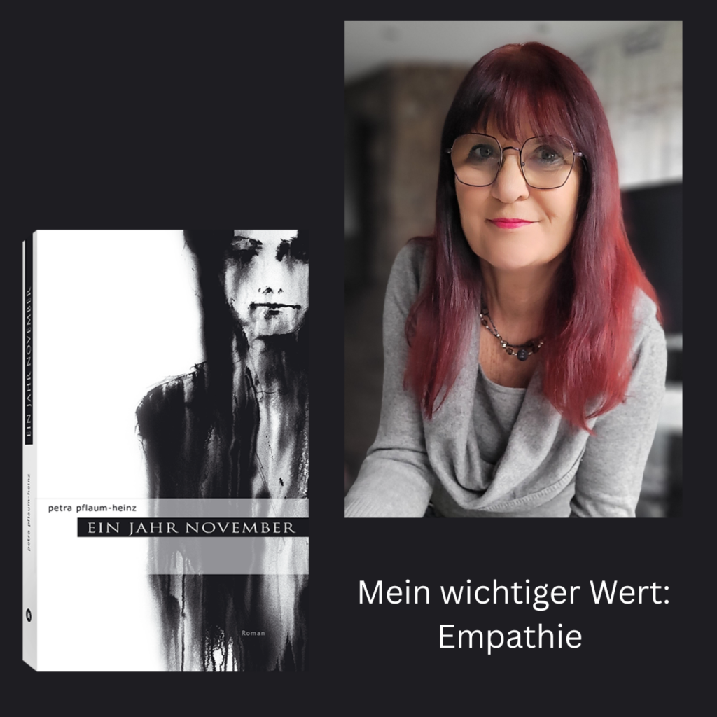 Petra Pflaum-Heinz zusammen mit einer Abbildung ihres Buches "Ein Jahr November" Bildbeschriftung: Mein wichtiger Wert: Empathie